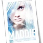 Maddie - Der Widerstand geht weiter