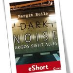 Dark Noise - Argos sieht alles
