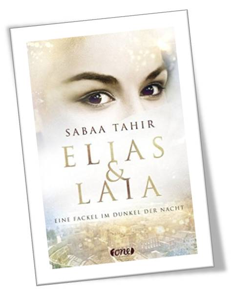 Elias & Laia - Eine Fackel in der Dunkelheit