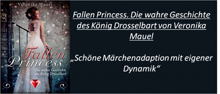 Fallen Princess. Die wahre Geschichte des König Drosselbart - Rezension